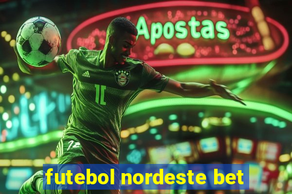 futebol nordeste bet